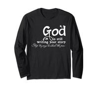 God is Still Writing Your Story Long Sleeve T-Shirt