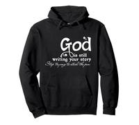 God Is Still Writing Your Story Pullover Hoodie