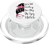 God Is Still Writing Your Story Stop Trying To Steal The Pen PopSockets PopGrip for MagSafe
