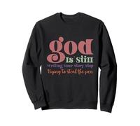 God Is Still Writing Your Story Sweatshirt