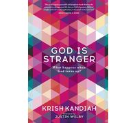 God Is Stranger : The Surprising Power of Hospitality