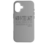 God is The Light In Him There Is No Darkness At All Case for iPhone 16