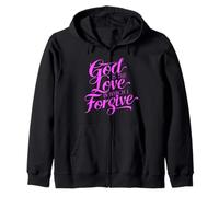 God Is The Love In Which I Forgive Bible Forgiveness Repent Zip Hoodie