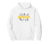 God Is The Most Important Thing In My Life Pullover Hoodie