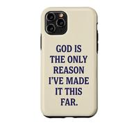 God Is The Only Reason Christian Faith Religious Quote Case for iPhone 11 Pro