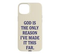 God Is The Only Reason Christian Faith Religious Quote Case for iPhone 15 Plus