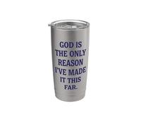 God is The Only Reason Christian Faith Religious Quote Stainless Steel Insulated Tumbler