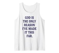 God is The Only Reason Christian Faith Religious Quote Tank Top