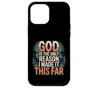 God Is The Only Reason I Made It This Far - Case for iPhone 12 Pro Max