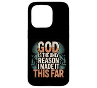 God Is The Only Reason I Made It This Far - Case for iPhone 15 Pro