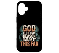 God Is The Only Reason I Made It This Far - Case for iPhone 16