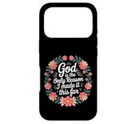 God Is The Only Reason I Made It This Far - Case for iPhone 17 Pro