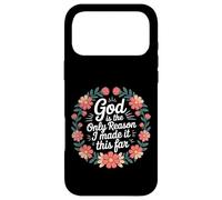 God Is The Only Reason I Made It This Far - Case for iPhone 17 Pro Max