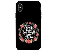God Is The Only Reason I Made It This Far - Case for iPhone X/XS
