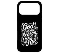 God Is The Only Reason I Made It This Far Faith Quotes - Case for iPhone 17 Pro Max