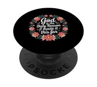 God Is The Only Reason I Made It This Far - PopSockets Adhesive PopGrip