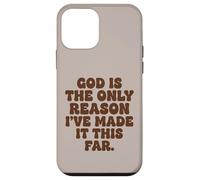 God Is The Only Reason Ive Made It This Far Faith Case for iPhone 12 mini