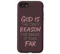 God Is The Only Reason I've Made It This Far Faith Quote Case for iPhone SE (2020) / 7/8