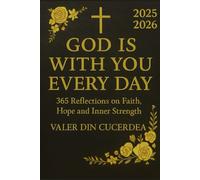God is with you every day: 365 Reflections on Faith, Hope and Inner Strength (Faith & Hope Daily Reflections Collection)