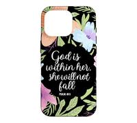 God is Within Her She Will Not Fall 46 5 Floral Garden Case for iPhone 16 Pro