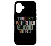 God Is Within Her She Will Not Fall Faithful Strength Case for iPhone 16