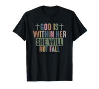 God is Within Her She Will Not Fall Faithful Strength T-Shirt