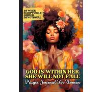 God Is Within Her She Will Not Fall Prayer Journal For Women: 52 Week Guided Devotional With Scripture | Christian Gift For Black Women & Teen Girls