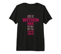God is Within Her She Will Not Fall Psalm 46:5 Bible Quote Premium T-Shirt