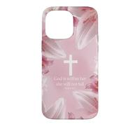 God Is Within Her She Will Not Fall Psalms 46:5 Lily Floral Case for iPhone 14 Pro Max