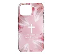 God Is Within Her She Will Not Fall Psalms 46:5 Lily Floral Case for iPhone 16 Pro Max