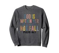 God Is Within Her She Will Not Fall Psalms Sweatshirt