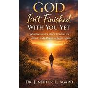 GOD ISN’T FINISHED WITH YOU YET: What Keturah’s Story Teaches Us About God’s Power to Begin Again