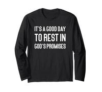 God Jesus It's A Good Day to Rest in God's Promises Long Sleeve T-Shirt