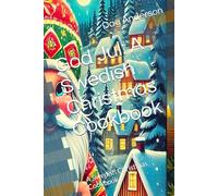 God Jul: A Swedish Christmas Cookbook: A Swedish Christmas Cookbook
