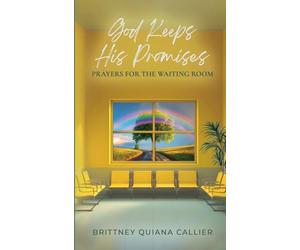God Keeps His Promises: Prayers for The Waiting Room