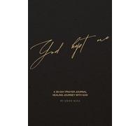 God Kept Me: A 30-Day Prayer Journal Healing Journey with God