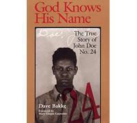 God Knows His Name: The True Story of John Doe No.24