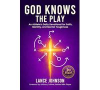 God Knows the Play: An Athlete's Daily Devotional for Faith, Identity, and Mental Toughness