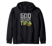 God Knows When You Dont Tip Waiter Bartender Bartending Zip Hoodie