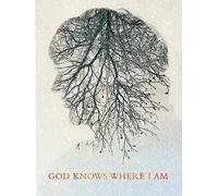 God Knows Where I Am
