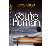 God knows you are human: Good News for People Who Fall - Lessons on Strength and Weakness