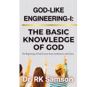 God-Like Engineering - I: THE BASIC KNOWLEDGE OF GOD