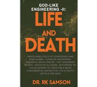 God-Like Engineering - II: Life and Death