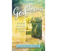 God Listens: Personal Stories of Answered Prayers