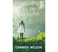 God Loves "Buts": Musings from a Misfit