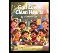 God Loves Clean Hearts (Ages 3-7) (Little Lessons from Leviticus)