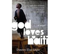God Loves Haiti: A Novel