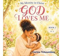 GOD loves ME: A proclamation and faith book for babies and toddlers (0-3)