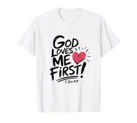 God Loves Me First Christian Faith Design | 1 John 4:19 Value Graphic T-Shirt, Men, White, L