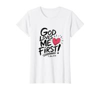 God Loves Me First Christian Faith Design | 1 John 4:19 Value Graphic T-Shirt, Women, White, M